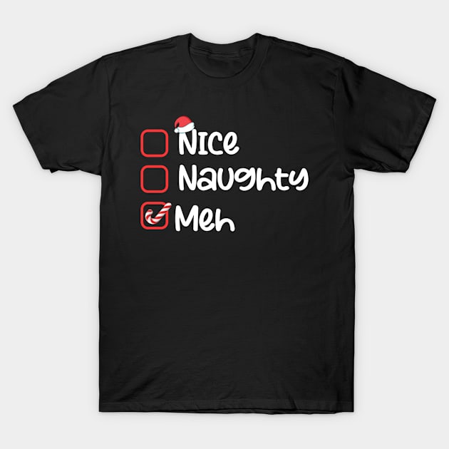 Nice Naughty Meh Christmas List Santa Claus T-Shirt by Mash92